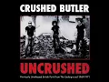 Crushed Butler - Uncrushed (1969 - 1971) Full Album