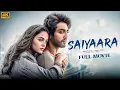 Download Lagu Saiyaara New Full Hindi Dubbed Movie 2025 | Ahaan Panday | Aneet Padda | Mohit Suri | Bollywood Film