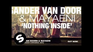 Sander van Doorn Mayaeni - Nothing Inside Original Mix