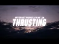 Download Lagu Internet Money - Thrusting (Lyrics) ft. Swae Lee