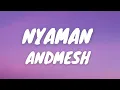 Download Lagu NYAMAN -ANDMESH (LIRIK VIDEO)