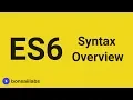 Overview of ES6 Syntax