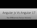 Session 1 3 AngularJS vs Angular 17 knowledgebase2612