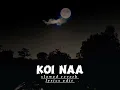 Lagu KOI NAA - BHOOL CHUK MAAF | Slowed Reverb and lyrics edit | #BhoolChukMaaf