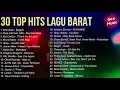 30 TOP HITS LAGU BARAT   SPOTIFY PLAYLIST 2021