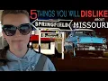 5 Reasons NOT to move to Springfield Missouri