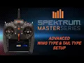 Advanced Wing and Tail Type Setup - Spektrum Master Series