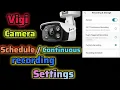 vigi camera continuous recording settings vigi camera schedule recording settings