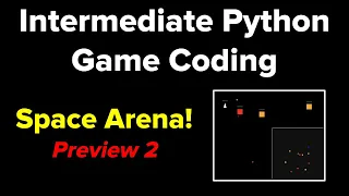 Intermediate Python Game Coding Space Arena 2
