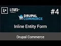 Drupal Commerce Tutorials - Inline Entity Form