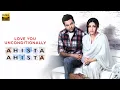 Download Lagu Love You Unconditionally | Ahista Ahista | 2006