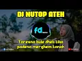 Download Lagu DJ Terviral - Nutop Ateh - Taresna bule dhek tika padena merghem tanah || Lagu madura terbaru 2024