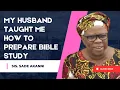 My Husband Trained Me In Bible Study Preparation Sade Akanni