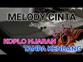 Download Lagu Melody Cinta - Jandhut Tanpa Kendang