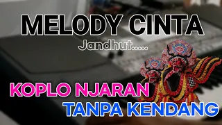 Download Melody Cinta - Jandhut Tanpa Kendang MP3