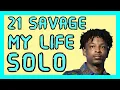 Download Lagu 21 Savage - My Life SOLO WITHOUT J. COLE