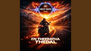 en theeratha thedal