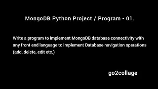 EP 01 MongoDB - Database Connectivity Python Program Project I go2collage