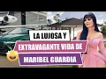 The Luxurious and Extravagant Life of MARIBEL GUARDIA