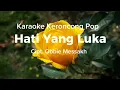 Download Lagu Hati yang luka - Hetty Koes Endang | Karaoke Pop Keroncong