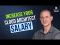 What Drives Cloud Architect and Enterprise Architect Salaries Increase Your Cloud Architect Salary