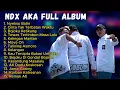 Download Lagu NDX AKA FULL ALBUM NOSTALGIA || NYEKSO BATIN - CINTA TAK TERBATAS WAKTU || 100% TANPA IKLAN