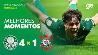 PALMEIRAS 4 X 1 CORINTHIANS | MELHORES MOMENTOS | 30ª RODADA | BRASILEIRÃO 2026 | ge.globo