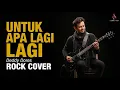 Download Lagu UNTUK APA LAGI - DEDDY DORES | ROCK COVER [REQUEST] #deddydores #rockcover #coverlagu 