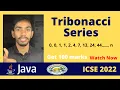 Tribonnaci series X ICSE Computer Applications Prateik Sharma by Java