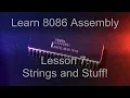8086 Assembly Lesson 7 - Strings and stuff