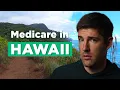 Medicare in HAWAII Costs Plans and What Makes It Different