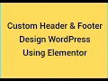 How to Create Custom Header and Footer in WordPress Using Elementor Header and Footer Design 2026