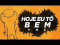 Download Lagu VMZ - Hoje Eu Tô Bem (prod. Ocean)
