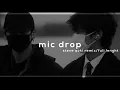 Download Lagu bts - mic drop aoki remix (slowed + reverb)