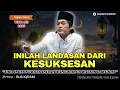 GUS IQDAM TERBARU | INILAH LANDASAN DARI KESUKSESAN YANG WAJIB KALIAN TAU