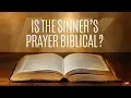 Download Lagu Is the Sinner's Prayer Biblical?