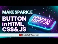 Create THIS Sparkle Button Effect in Just 5 Minutes HTML CSS JavaScript
