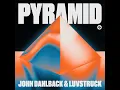 Pyramid - John Dahlbäck & Luvstruck