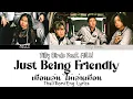 Download Lagu Just Being Friendly ( TILLY BIRDS FT. MILLI ) - เพื่อนเล่น ไม่เล่นเพื่อน Lyrics Thai/Rom/Eng
