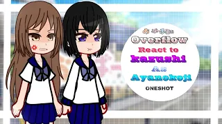 Overflow React To Kazushi As Ayanokoji Kiyotaka AU ONESHOT Ayanokoji React 