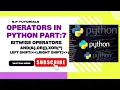 OPERATORS IN PYTHON PART 7 BITWISE OPERATORS S P TUTORIALS