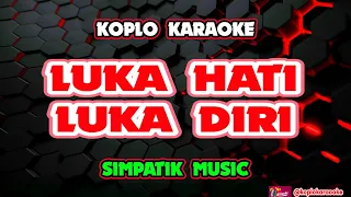 luka hati luka diri karaoke simpatik music koplokaraooke