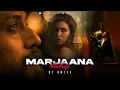 Download Lagu Marjaana Mashup | Amtee | Marjaana | Saari Duniya Jala Denge | Raanjhan | Husn