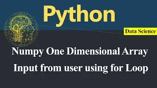 Getting input from user in Numpy One Dimensional Array using for Loop Python Hindi