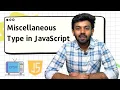 Miscellaneous Data Types in Java Script JS for Beginners - 11 code io
