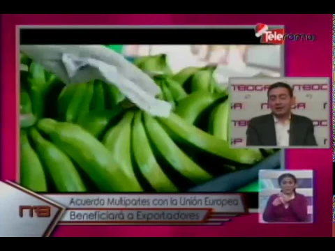 Acuerdo Multipartes con la Unión Europea beneficiará a exportadores