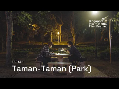 Taman-Taman (Park) Trailer | SGIFF 2024