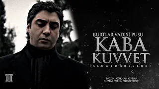 Kaba Kuvvet 2008 Slowed Reverb Alemdar Music Kurtlar Vadisi Pusu 