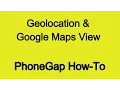 Geolocation with Phonegap incl Google Maps View