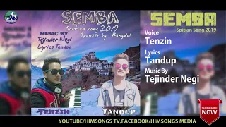semba i latest spitian song 2019 i voice tenzin i tandup i music tejinder negi i himsongs media